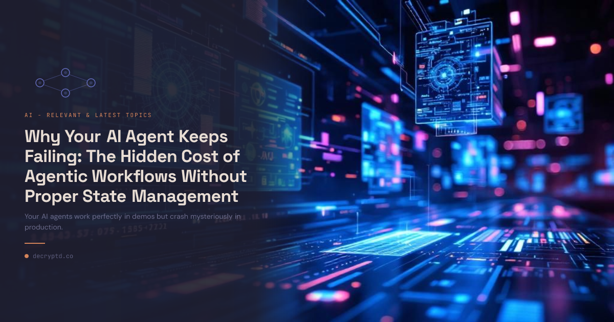 AI agent workflow failure concept with abstract tech illustration showing state management issues and agentic workflow problems
