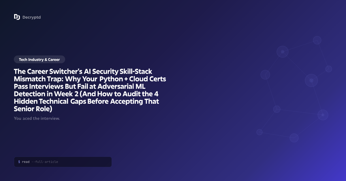 Career switcher transitioning to AI security from software engineering with Python and cloud certifications facing technical skill gaps